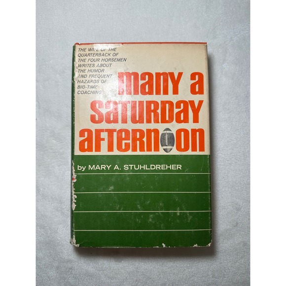 Other - Many a Saturday Afternoon Mary A Stuhldreher Notre Dame Four Horsemen Book VTG